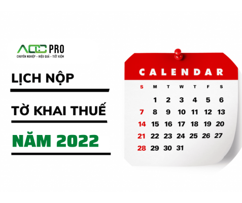 Lịch nộp các loại tờ khai thuế trong năm 2022