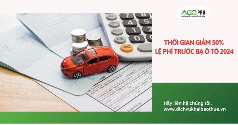 Thời gian giảm 50% lệ phí trước bạ ô tô 2024