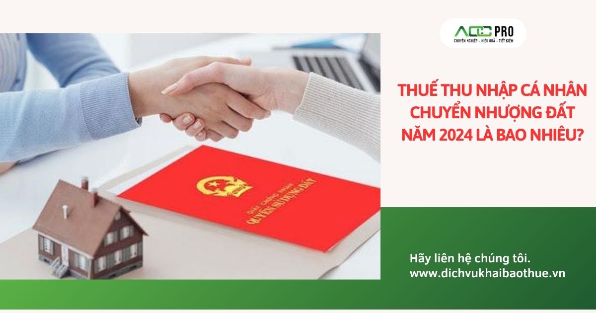 Thuế thu nhập cá nhân chuyển nhượng đất