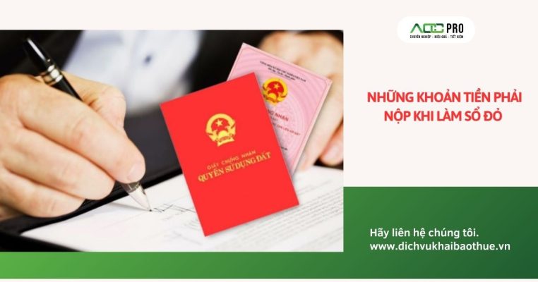 Những khoản tiền phải nộp khi làm sổ đỏ từ 01/8/2024