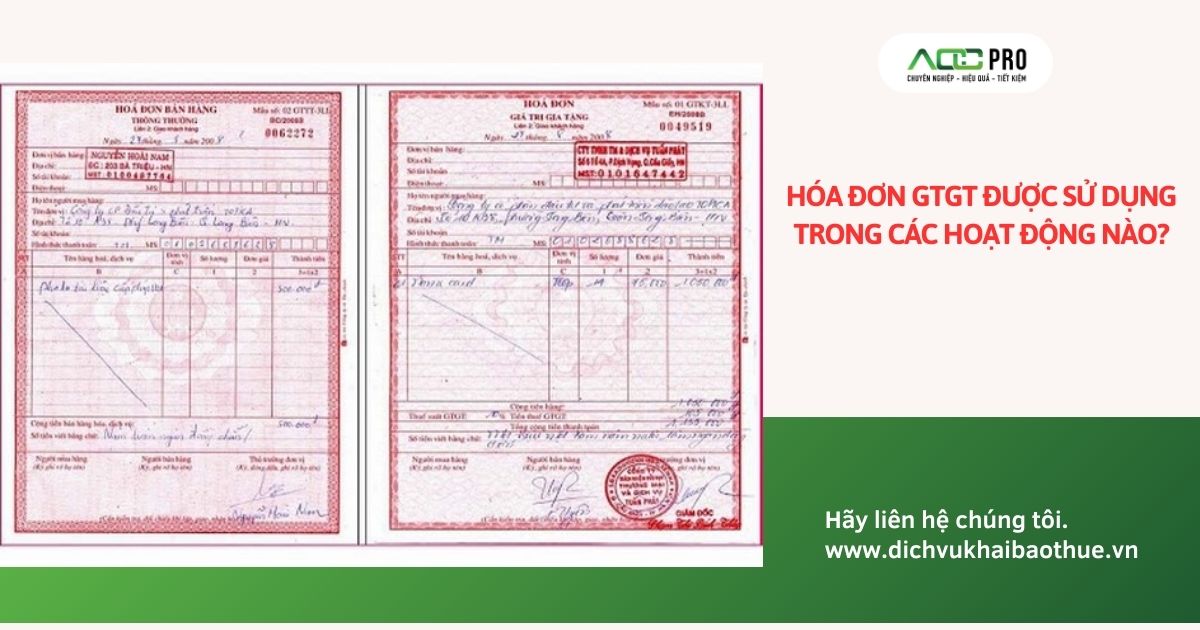 Hóa đơn giá trị gia tăng được sử dụng trong các hoạt động nào?