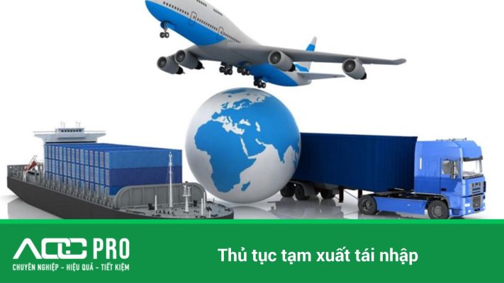 tạm xuất tái nhập là gì