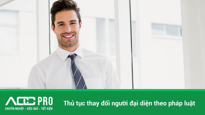 thông tin thủ tục thay đổi người đại diện theo pháp luật