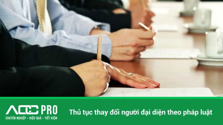 quy định thủ tục thay đổi người đại diện theo pháp luật